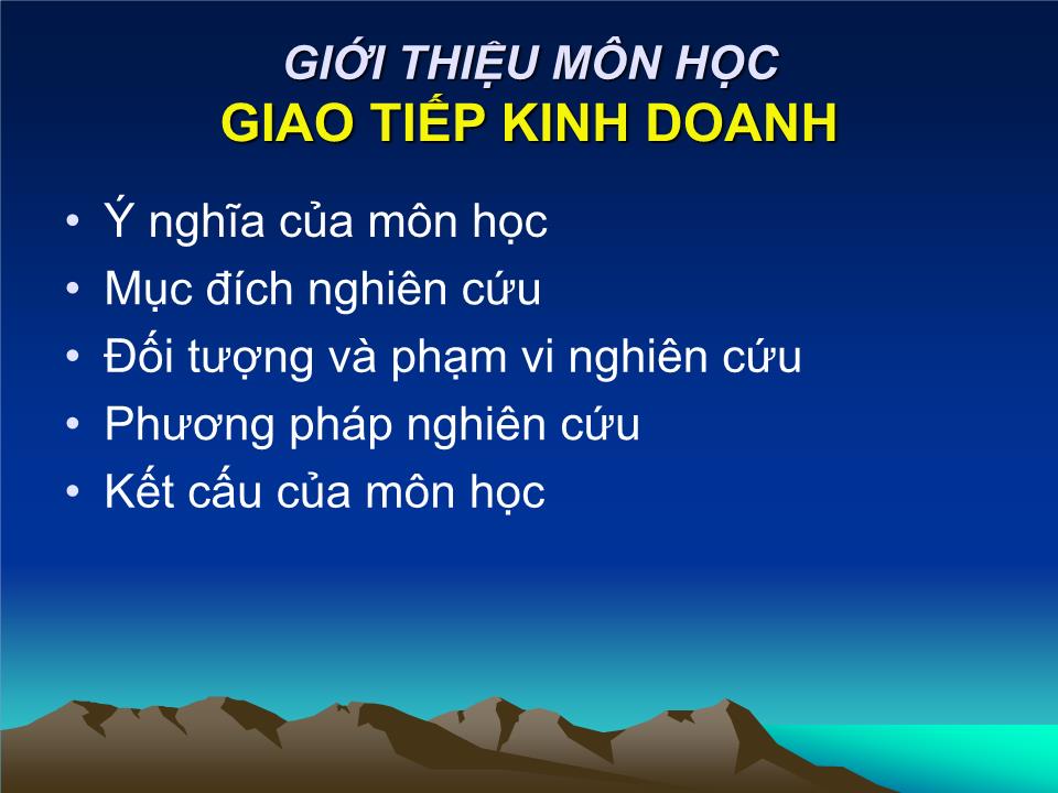 Bài giảng Giao tiếp trong kinh doanh - Chương 1: Những vấn đề lý luận cơ bản về giao tiếp - Đoàn Thị Hồng Vân trang 2