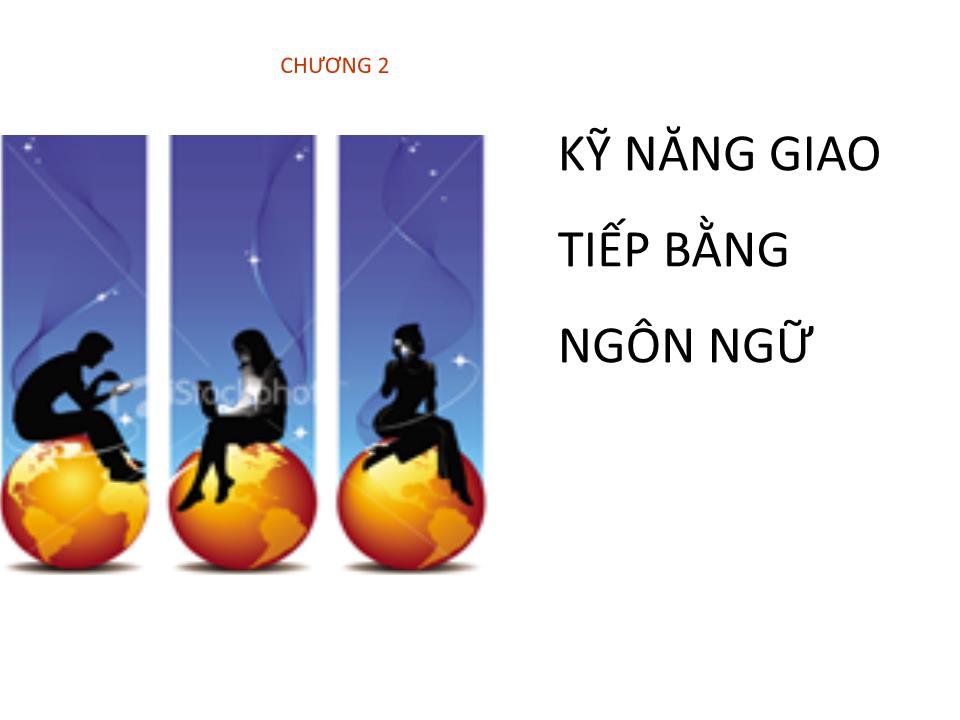 Bài giảng Giao tiếp trong kinh doanh - Chương 2: Kỹ năng giao tiếp bằng ngôn ngữ trang 1