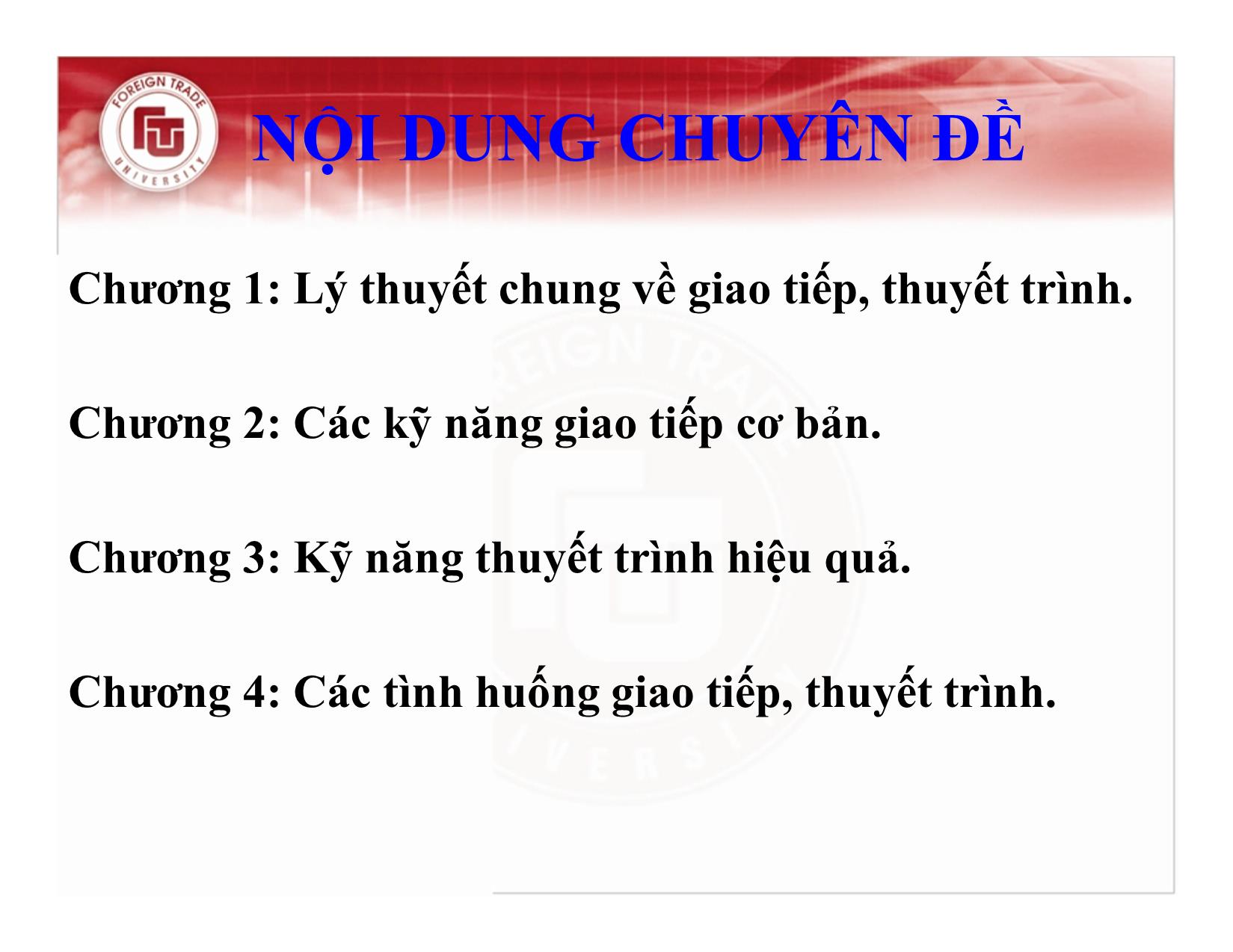 Bài giảng Kỹ năng giao tiếp, thuyết trình - Chương 1: Lý thuyết chung về giao tiếp, thuyết trình - Nguyễn Thu Trang trang 2