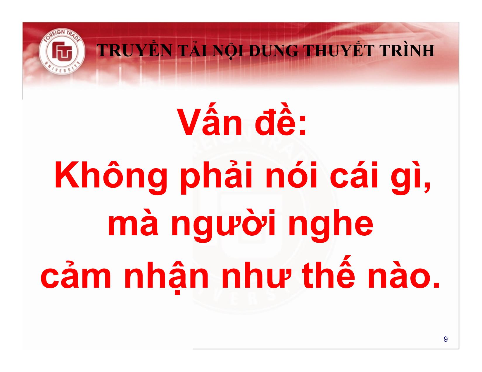 Bài giảng Kỹ năng giao tiếp, thuyết trình - Chương 3: Kỹ năng thuyết trình hiệu quả - Nguyễn Thu Trang trang 9