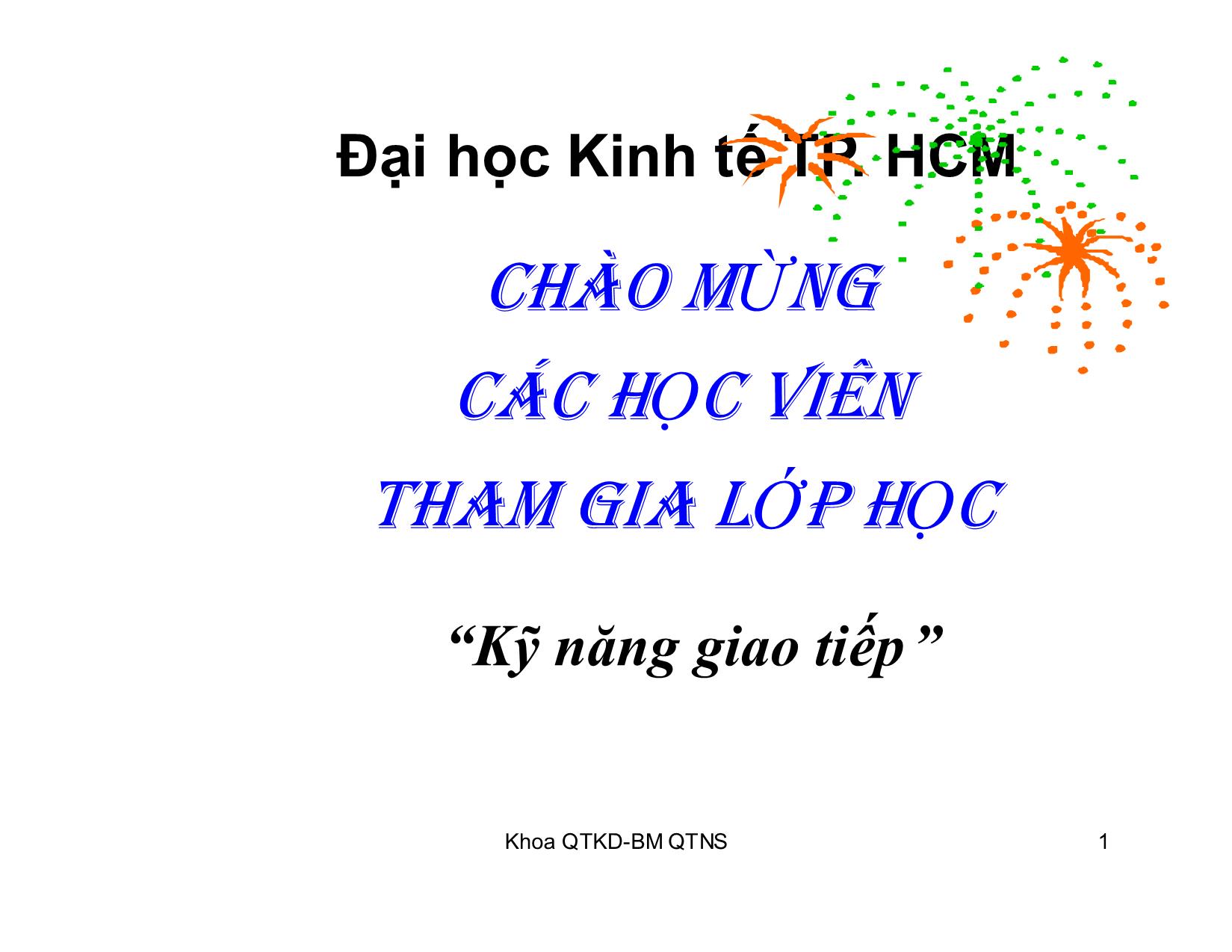 Bài giảng Kỹ năng giao tiếp trong kinh doanh - Chương 1: Khái quát chung về giao tiếp trong kinh doanh trang 1