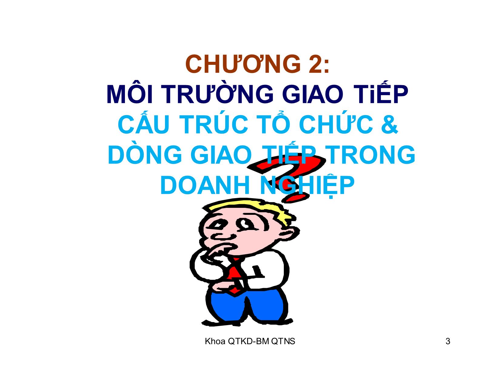 Bài giảng Kỹ năng giao tiếp trong kinh doanh - Chương 2: Môi trường giao tiếp cấu trúc tổ chức và dòng giao tiếp trong doanh nghiệp trang 3