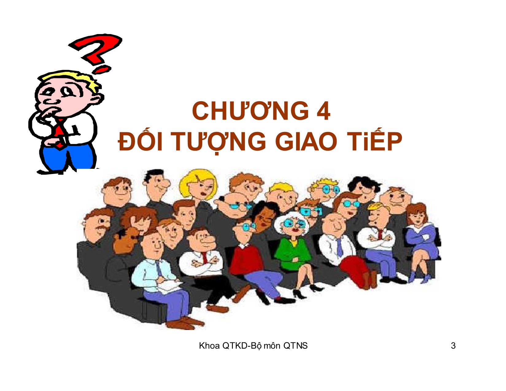 Bài giảng Kỹ năng giao tiếp trong kinh doanh - Chương 4: Đối tượng giao tiếp trang 3