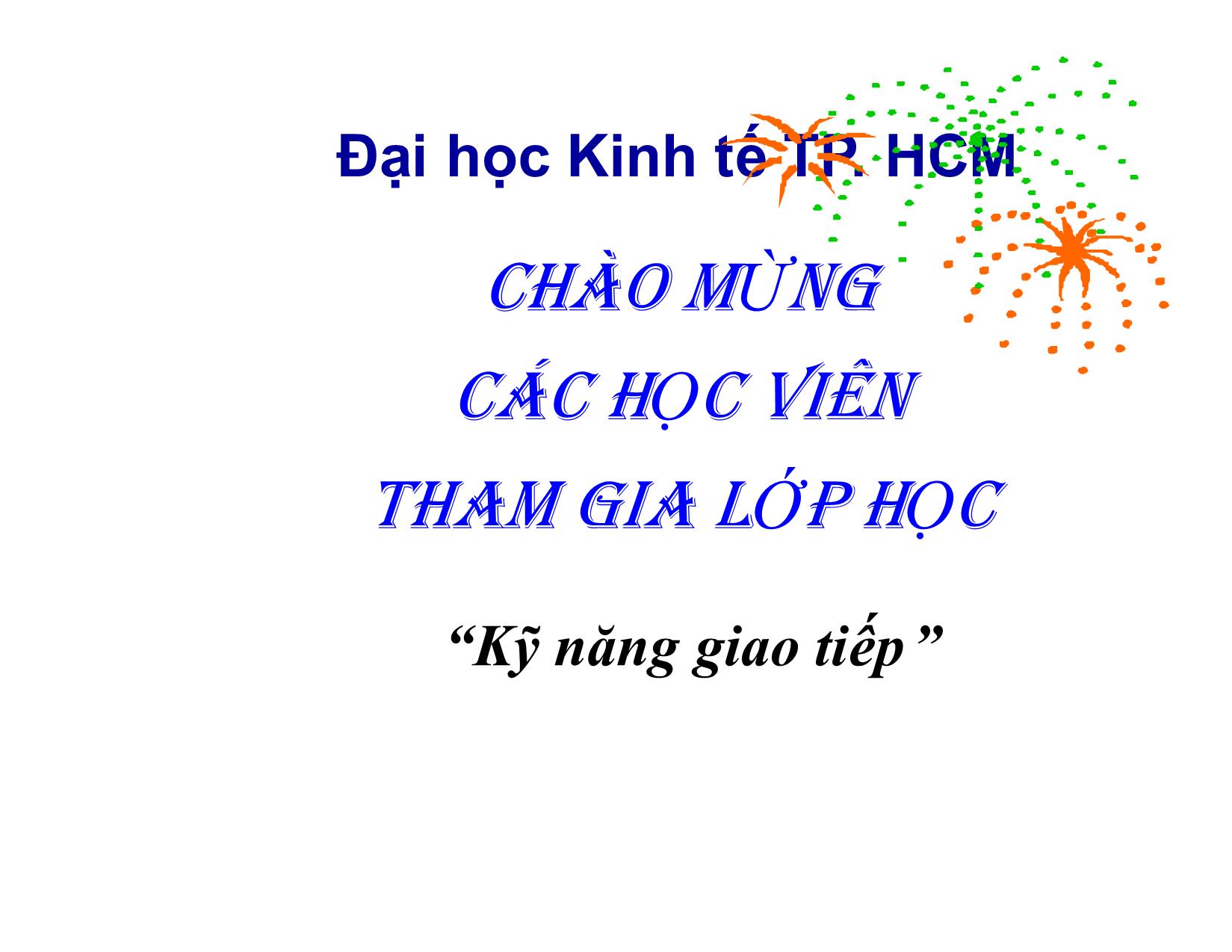 Bài giảng Kỹ năng giao tiếp trong kinh doanh - Chương 7: Giao tiếp phi ngôn ngữ trang 1