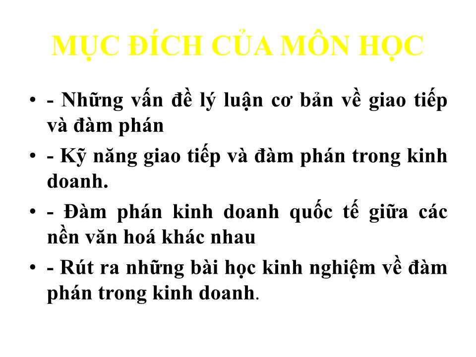 Bài giảng Đàm phán trong kinh doanh - Chương 1: Các khái niệm tổng quan về đàm phán thương lượng trong kinh doanh - Nguyễn Đông Triều trang 4