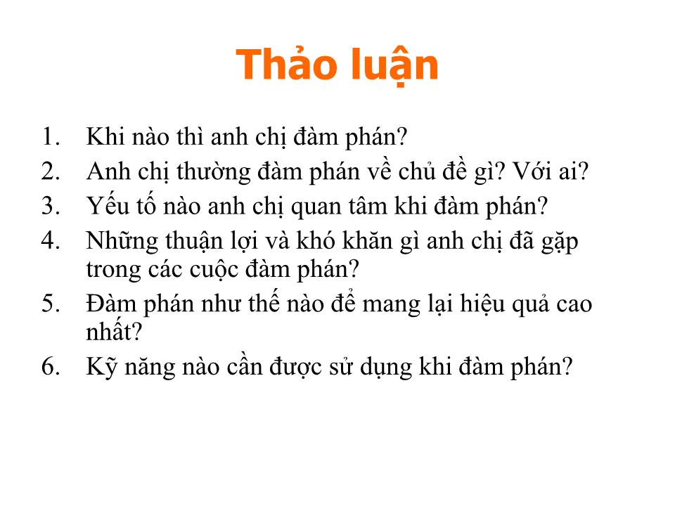 Bài giảng Đàm phán trong kinh doanh - Chương 1: Các khái niệm tổng quan về đàm phán thương lượng trong kinh doanh - Nguyễn Đông Triều trang 6