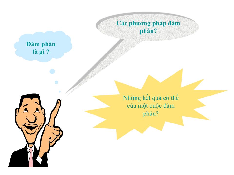 Bài giảng Đàm phán trong kinh doanh - Chương 1: Các khái niệm tổng quan về đàm phán thương lượng trong kinh doanh - Nguyễn Đông Triều trang 9