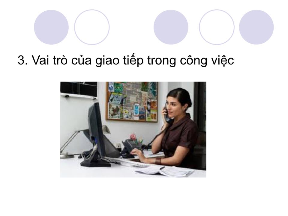 Bài giảng Kỹ năng giao tiếp - Chương 1: Khái quát chung về giao tiếp - Võ Thị Thu Thủy trang 10