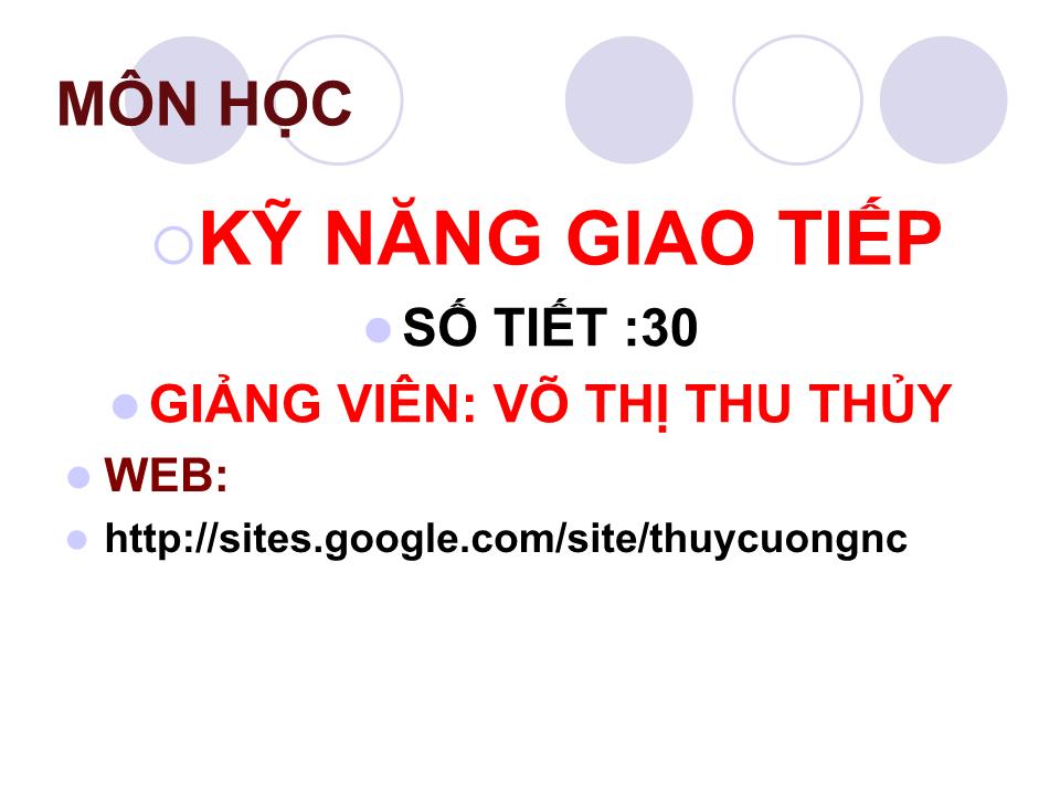 Bài giảng Kỹ năng giao tiếp - Chương 1: Khái quát chung về giao tiếp - Võ Thị Thu Thủy trang 1