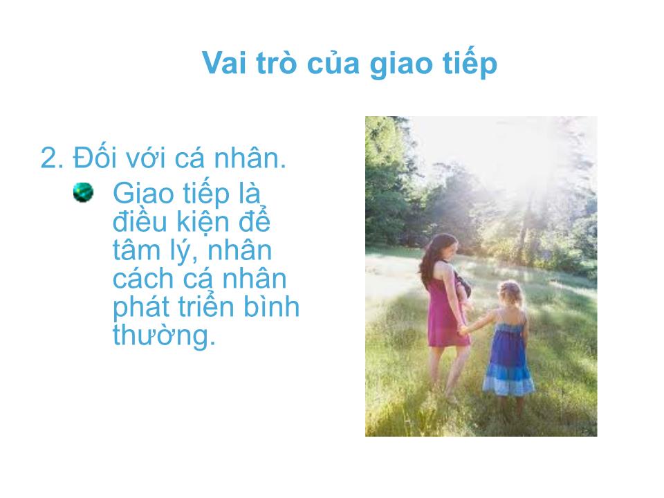 Bài giảng Kỹ năng giao tiếp - Chương 1: Khái quát chung về giao tiếp - Võ Thị Thu Thủy trang 7