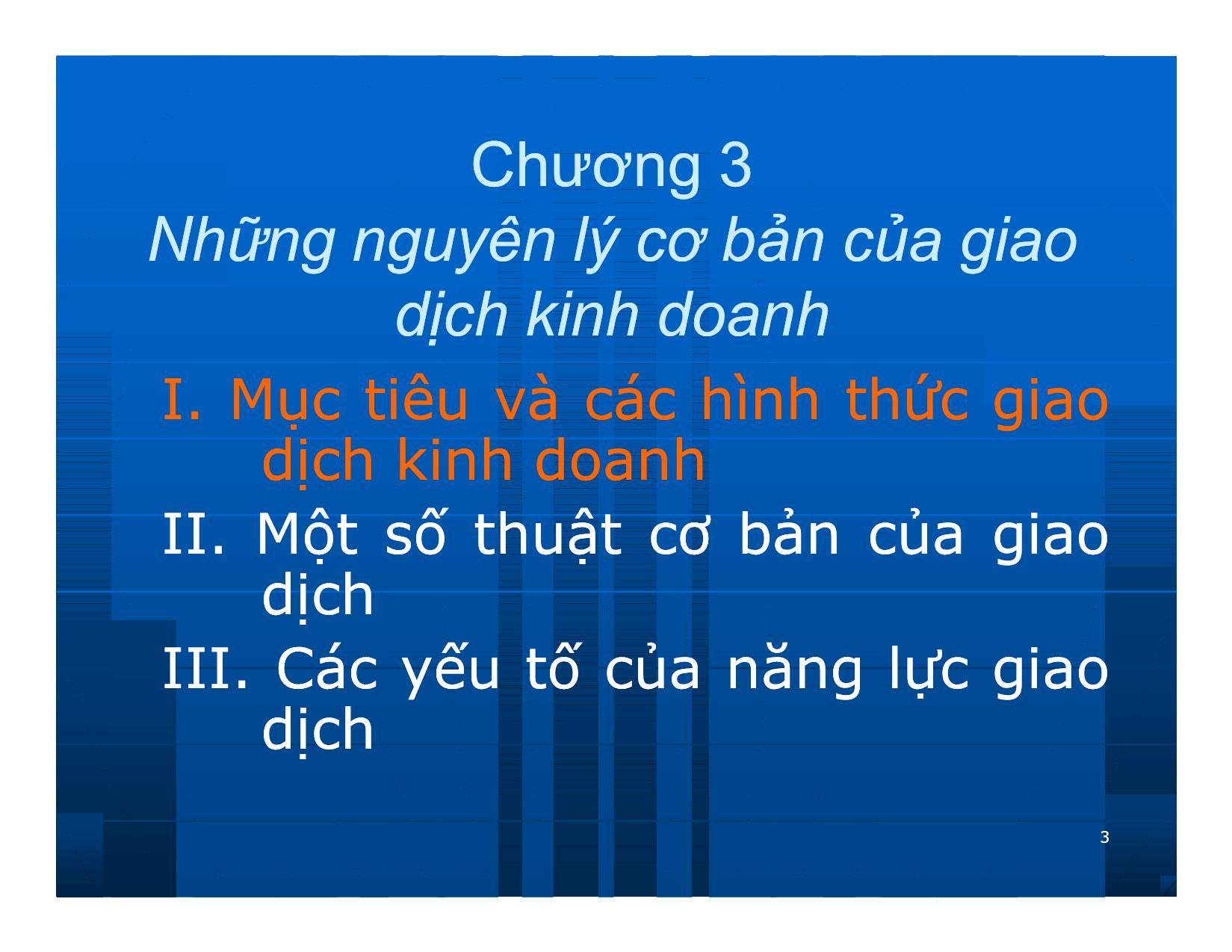 Bài giảng Giao dịch và đàm phán trong kinh doanh - Chương 3: Những nguyên lý cơ bản của giao dịch kinh doanh trang 3