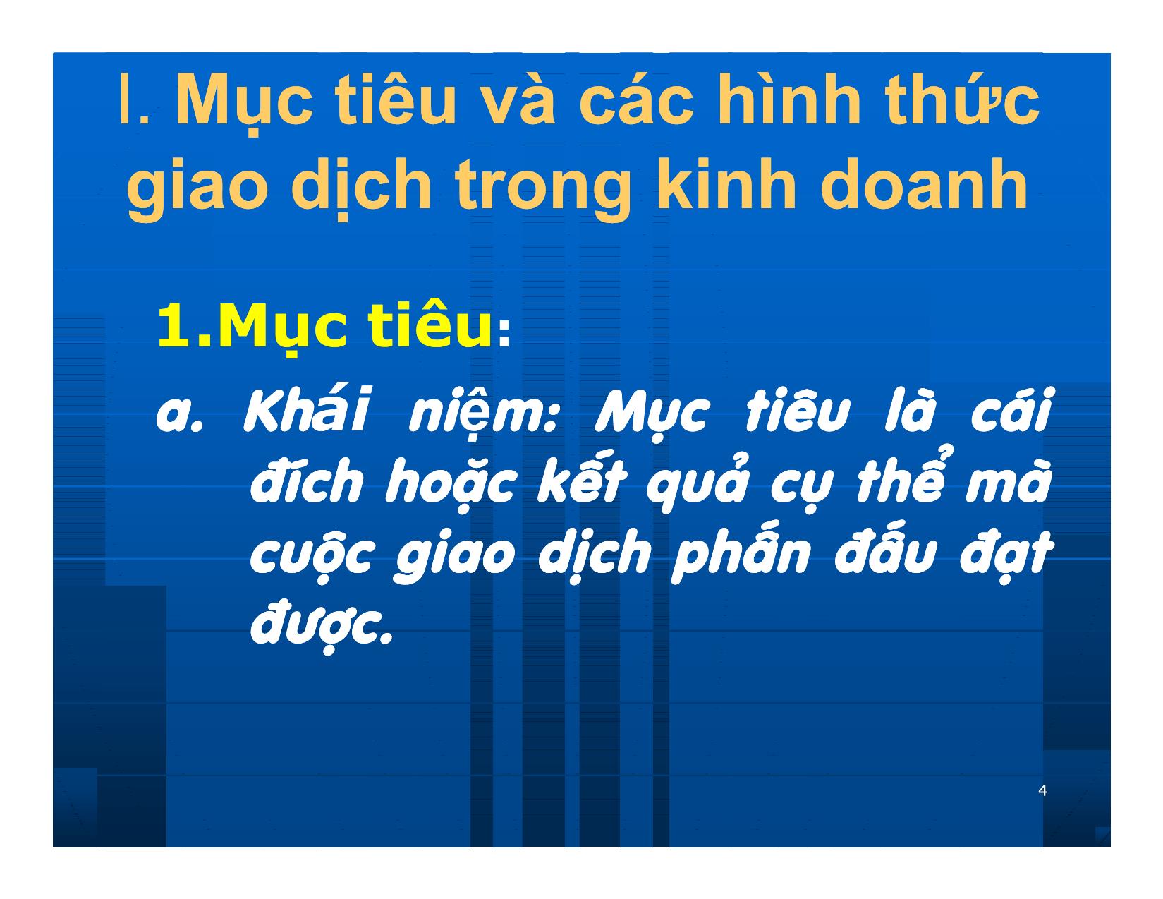 Bài giảng Giao dịch và đàm phán trong kinh doanh - Chương 3: Những nguyên lý cơ bản của giao dịch kinh doanh trang 4