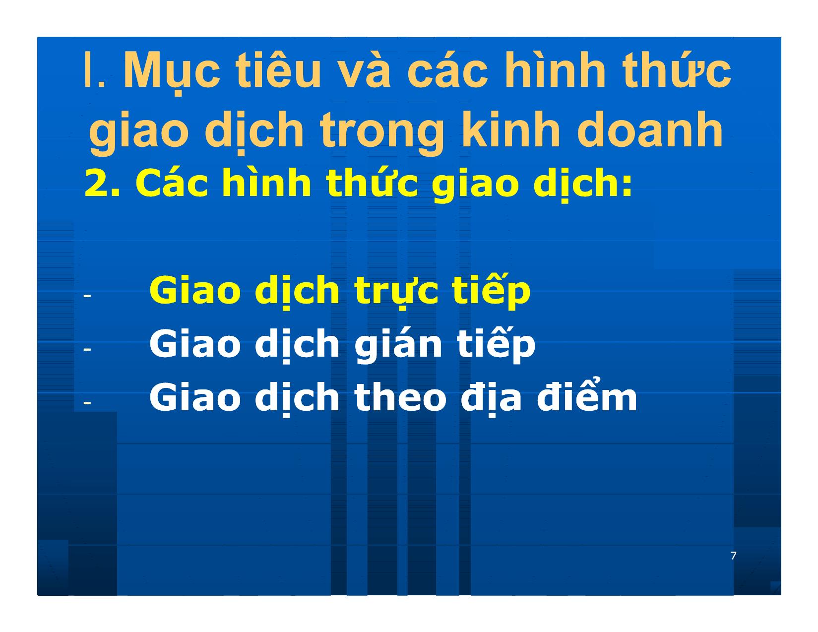 Bài giảng Giao dịch và đàm phán trong kinh doanh - Chương 3: Những nguyên lý cơ bản của giao dịch kinh doanh trang 7