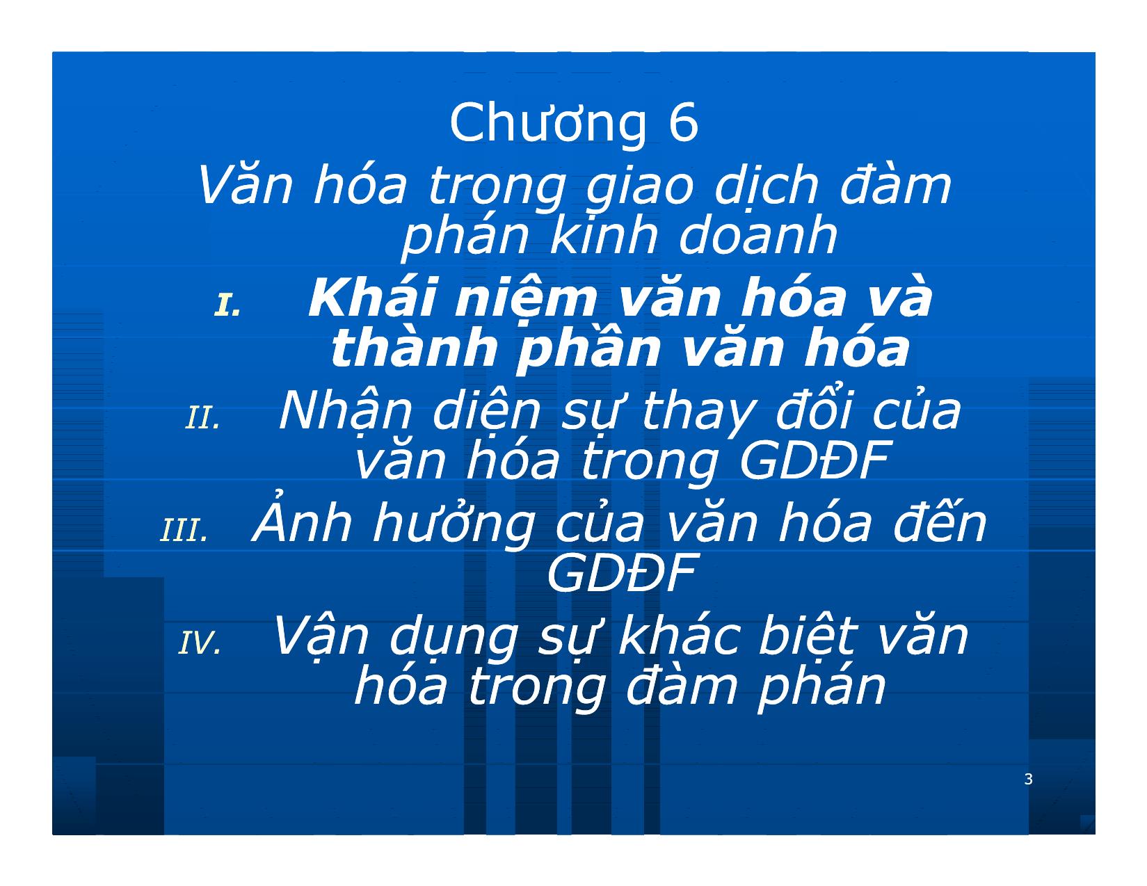 Bài giảng Giao dịch và đàm phán trong kinh doanh - Chương 6: Văn hóa trong giao dịch đàm phán kinh doanh trang 3