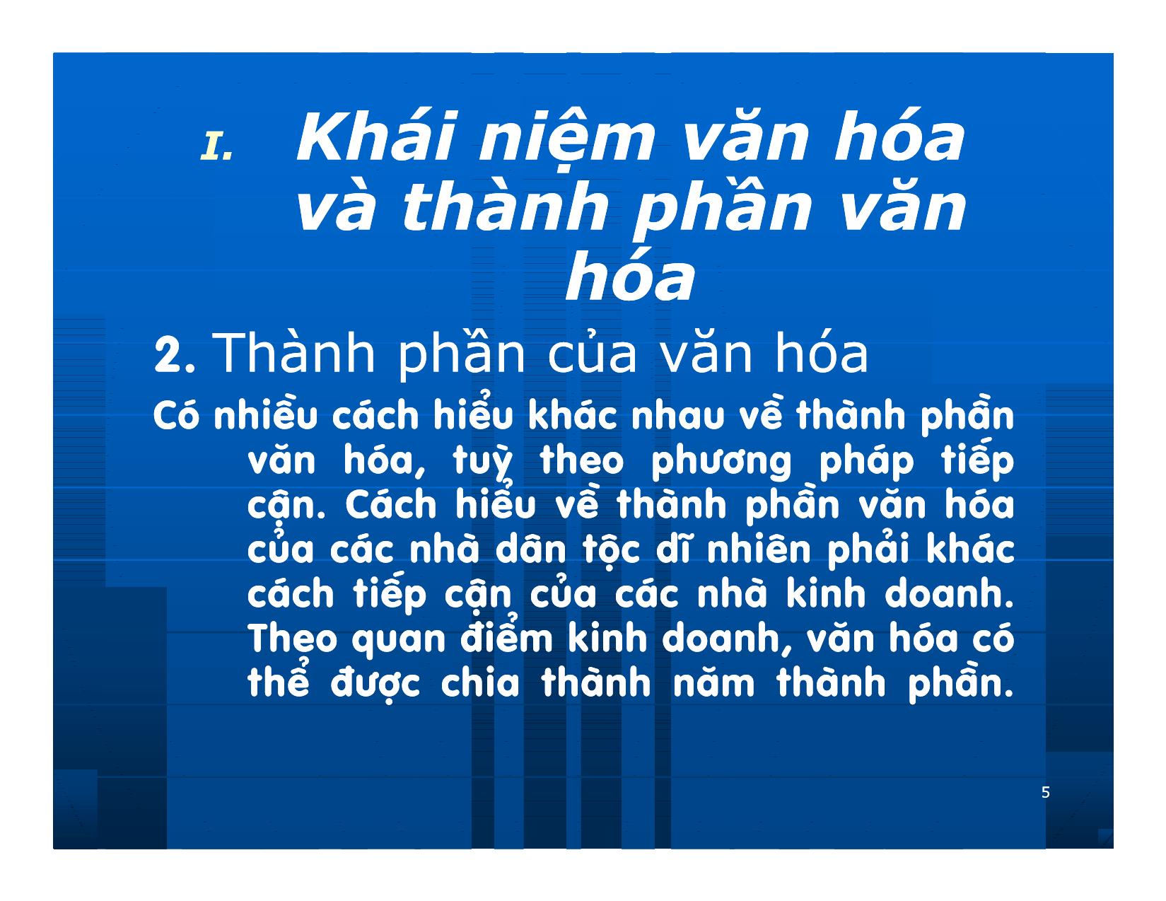 Bài giảng Giao dịch và đàm phán trong kinh doanh - Chương 6: Văn hóa trong giao dịch đàm phán kinh doanh trang 5