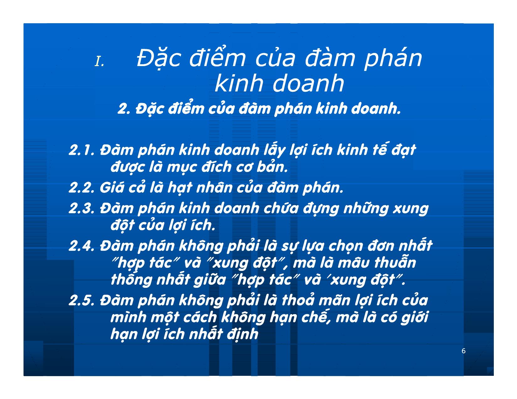 Bài giảng Giao dịch và đàm phán trong kinh doanh - Chương 7: Những nguyên lý cơ bản về đàm phán kinh doanh trang 6