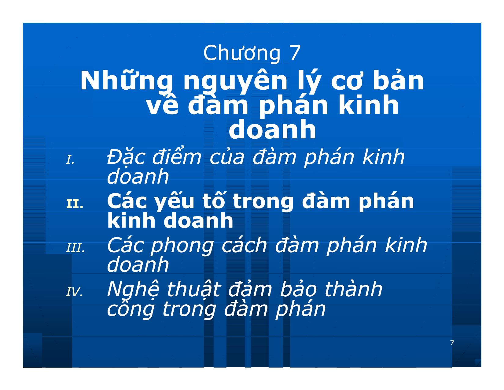 Bài giảng Giao dịch và đàm phán trong kinh doanh - Chương 7: Những nguyên lý cơ bản về đàm phán kinh doanh trang 7