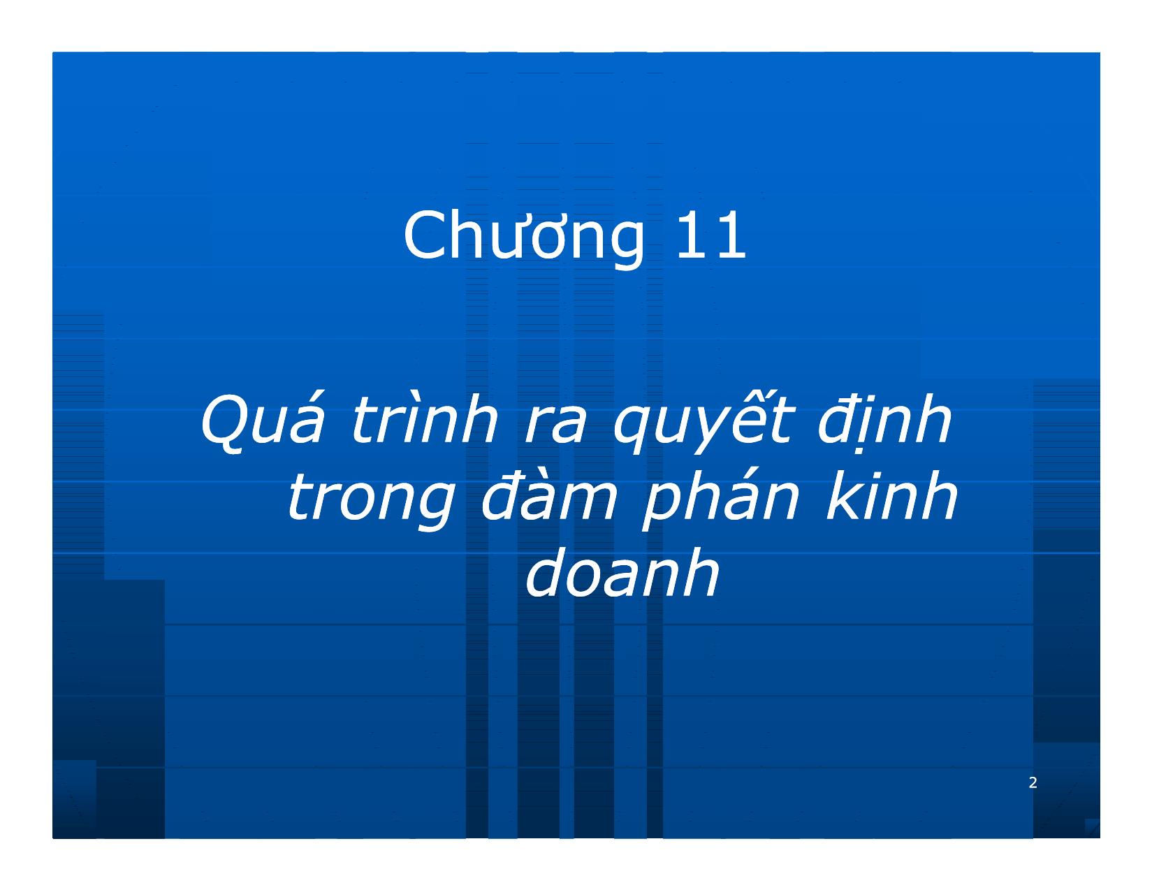 Bài giảng Giao dịch và đàm phán trong kinh doanh - Chương 11: Quá trình ra quyết định trong đàm phán kinh doanh trang 2