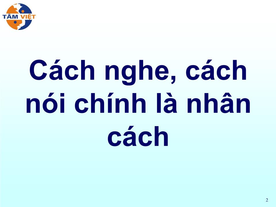 Bài giảng Kỹ năng giao tiếp - Kỹ năng thuyết trình - Phan Quốc Việt trang 2