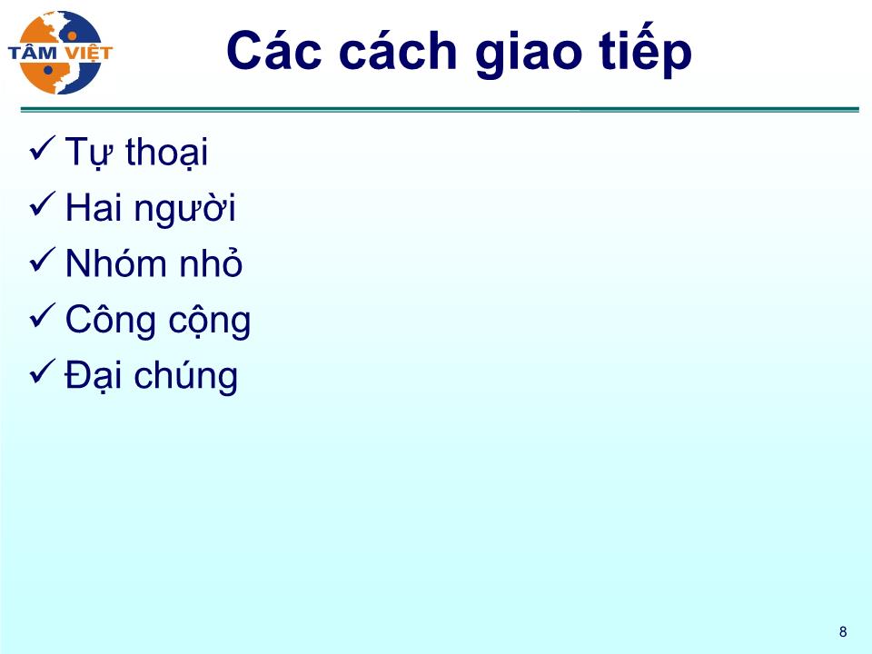 Bài giảng Kỹ năng giao tiếp - Kỹ năng thuyết trình - Phan Quốc Việt trang 8