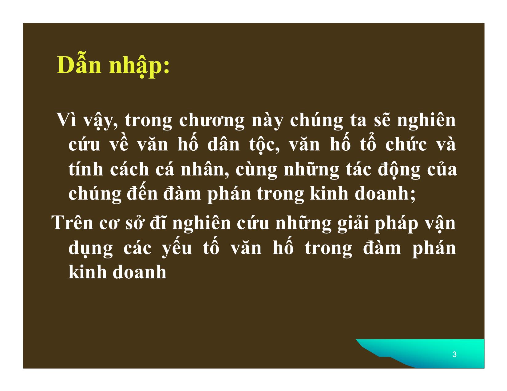 Bài giảng Đàm phán trong kinh doanh quốc tế - Chương 2: Ảnh hưởng của văn hóa dân tộc, văn hóa tổ chức, tính cách cá nhân đến đàm phán trong kinh doanh trang 3