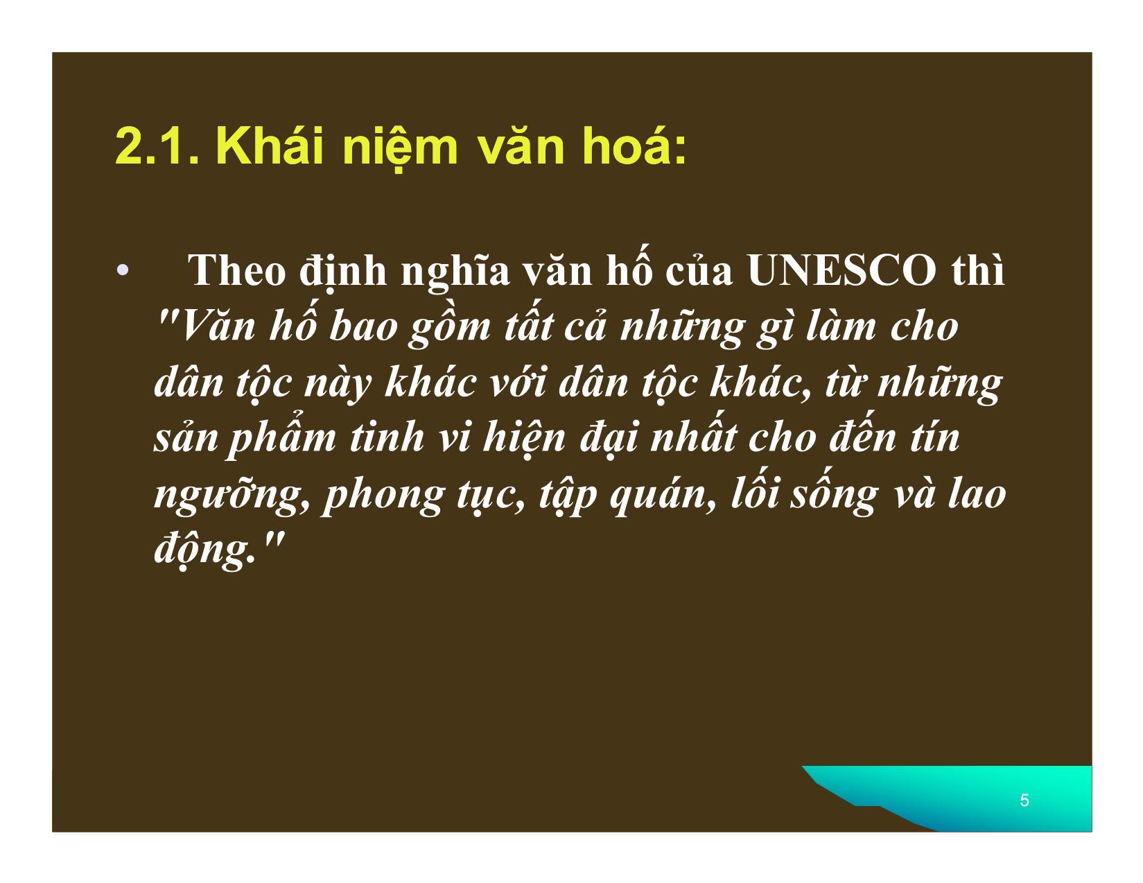 Bài giảng Đàm phán trong kinh doanh quốc tế - Chương 2: Ảnh hưởng của văn hóa dân tộc, văn hóa tổ chức, tính cách cá nhân đến đàm phán trong kinh doanh trang 5