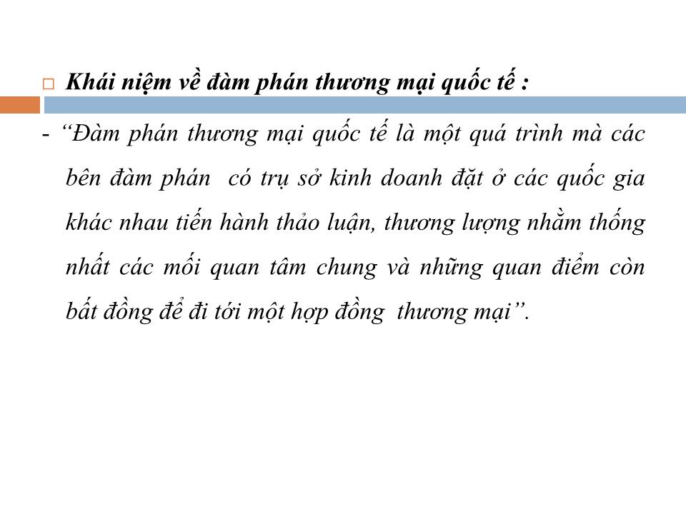 Bài giảng Đàm phán thương mại quốc tế - Chương 1: Một số vấn đề cơ bản về đàm phán thương mại quốc tế - Lê Thị Việt Nga trang 6