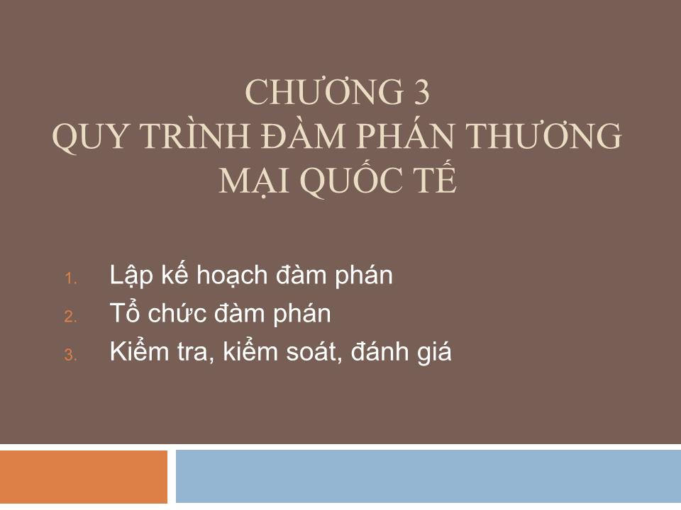 Bài giảng Đàm phán thương mại quốc tế - Chương 3: Quy trình đàm phán thương mại quốc tế trang 1