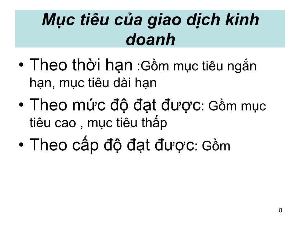 Bài giảng Giao dịch đàm phán - Bài 1: Tổng quan về giao dịch kinh doanh trang 8