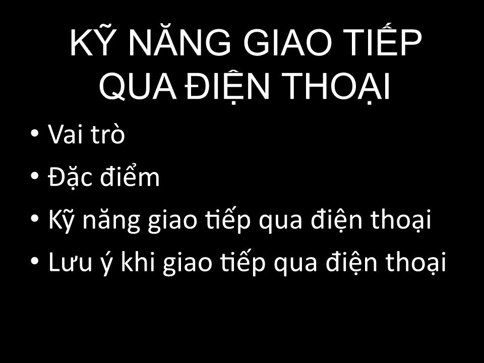 Bài thuyết trình Kỹ năng giao tiếp qua điện thoại trang 2