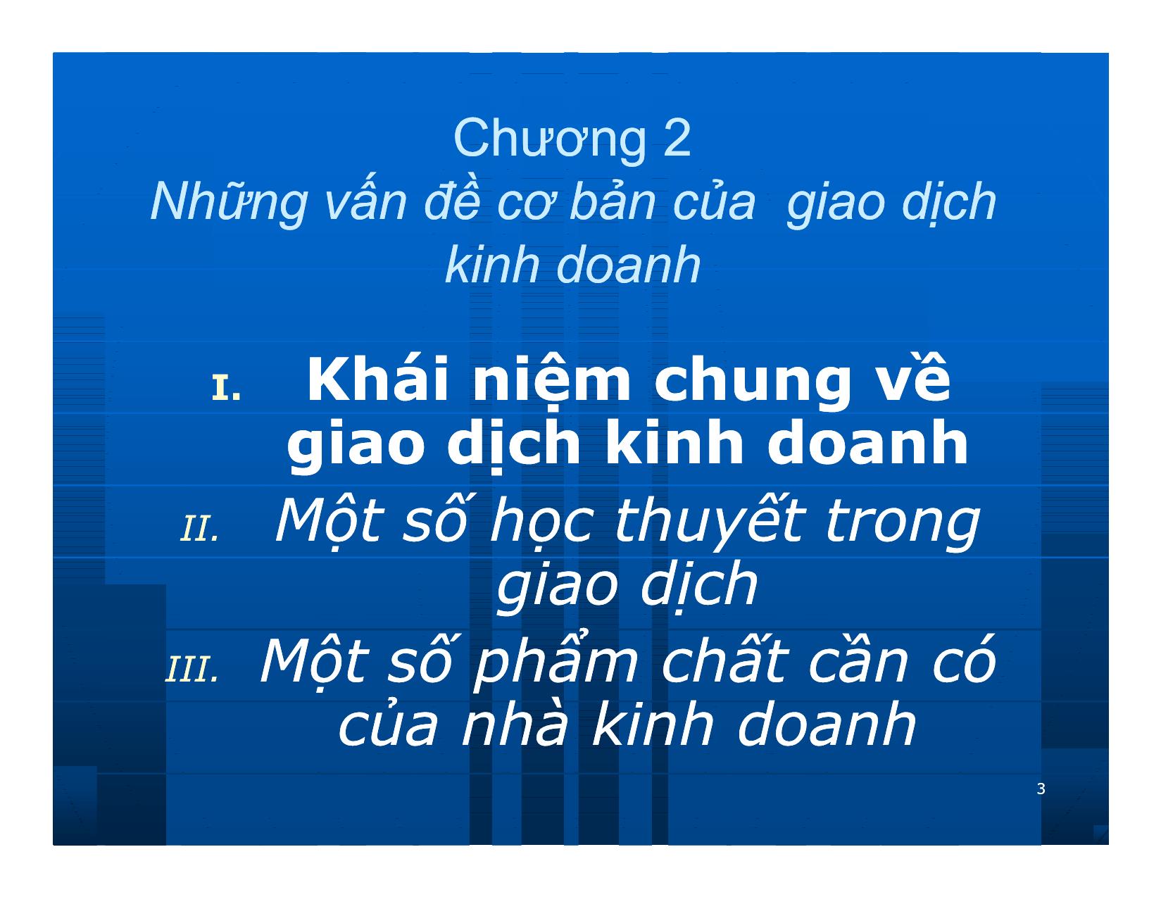 Bài giảng Giao dịch và đàm phán trong kinh doanh - Chương 2: Những vấn đề cơ bản của giao dịch kinh doanh trang 3