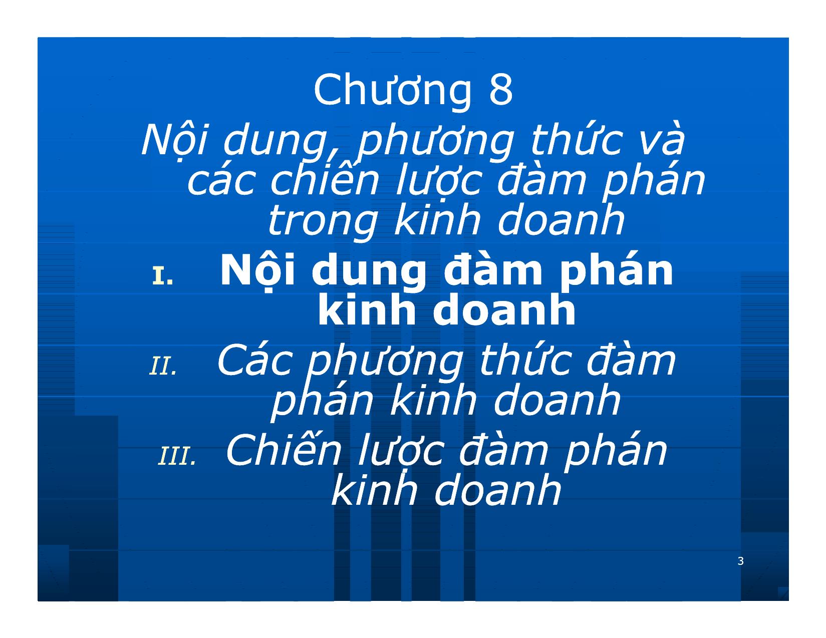 Bài giảng Giao dịch và đàm phán trong kinh doanh - Chương 8: Nội dung, phương thức và các chiến lược đàm phán trong kinh doanh trang 3