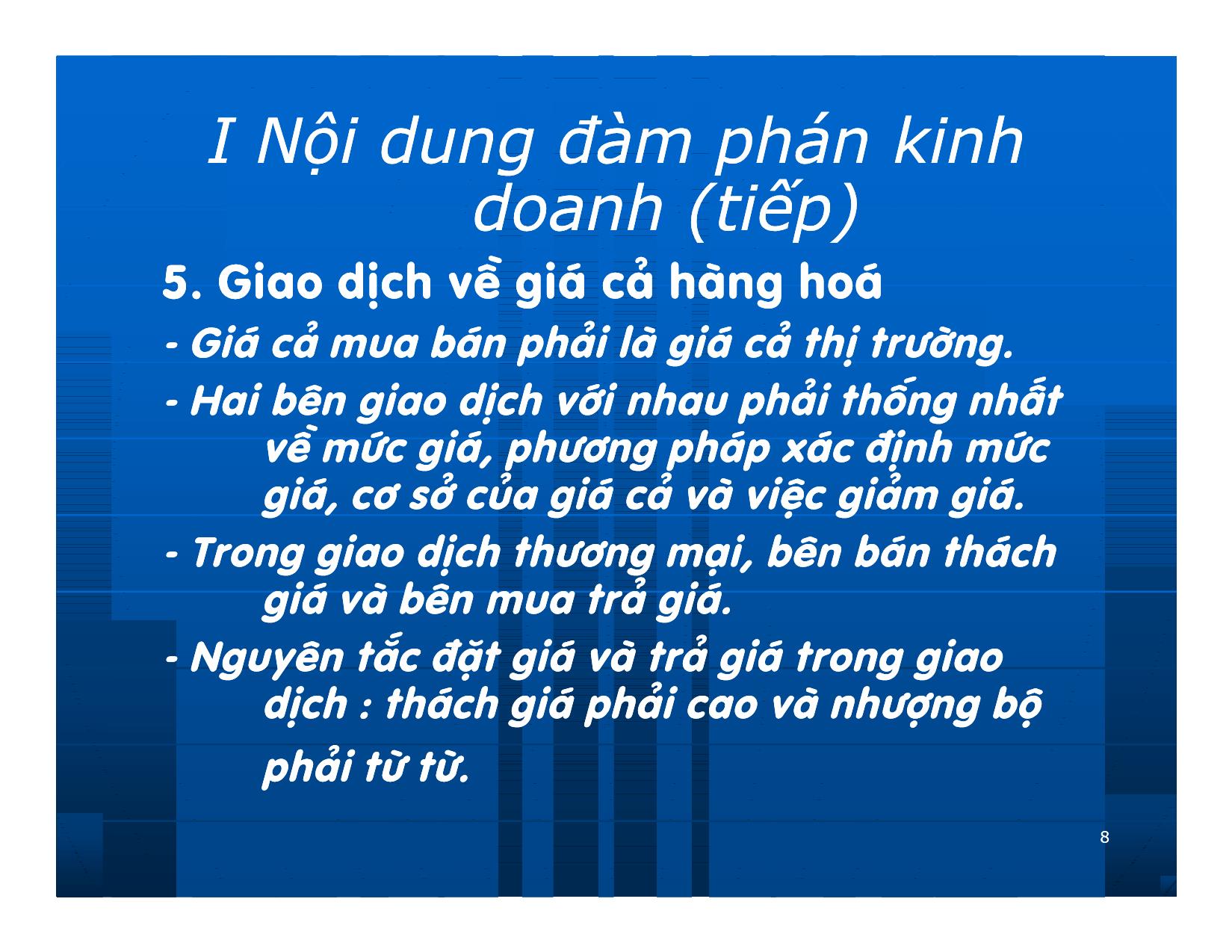 Bài giảng Giao dịch và đàm phán trong kinh doanh - Chương 8: Nội dung, phương thức và các chiến lược đàm phán trong kinh doanh trang 8