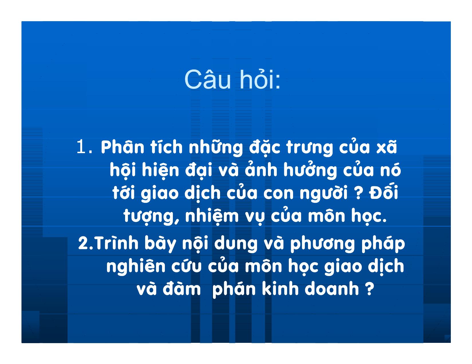 Bài giảng Giao dịch và đàm phán trong kinh doanh - Bài mở đầu: Đối tượng và nội dung của môn học trang 7