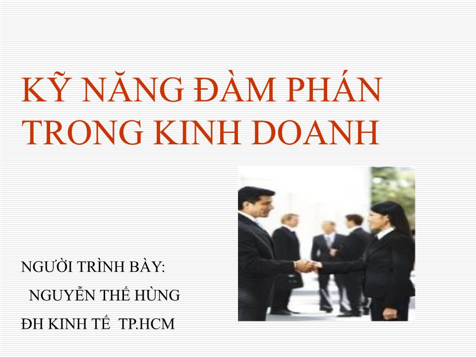 Bài giảng Kỹ năng đàm phán trong kinh doanh - Nguyễn Thế Hùng trang 1