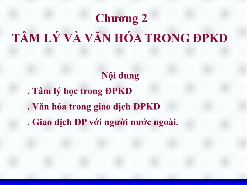 Bài giảng Kỹ năng đàm phán - Chương 2: Tâm lý và văn hóa trong đàm phán kinh doanh trang 1