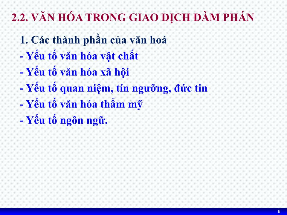 Bài giảng Kỹ năng đàm phán - Chương 2: Tâm lý và văn hóa trong đàm phán kinh doanh trang 6