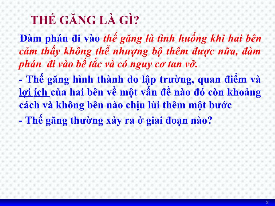 Bài giảng Kỹ năng đàm phán - Chương 7: Kỹ thuật đột phá thế găng (Bế tắc) trong đàm phán trang 2