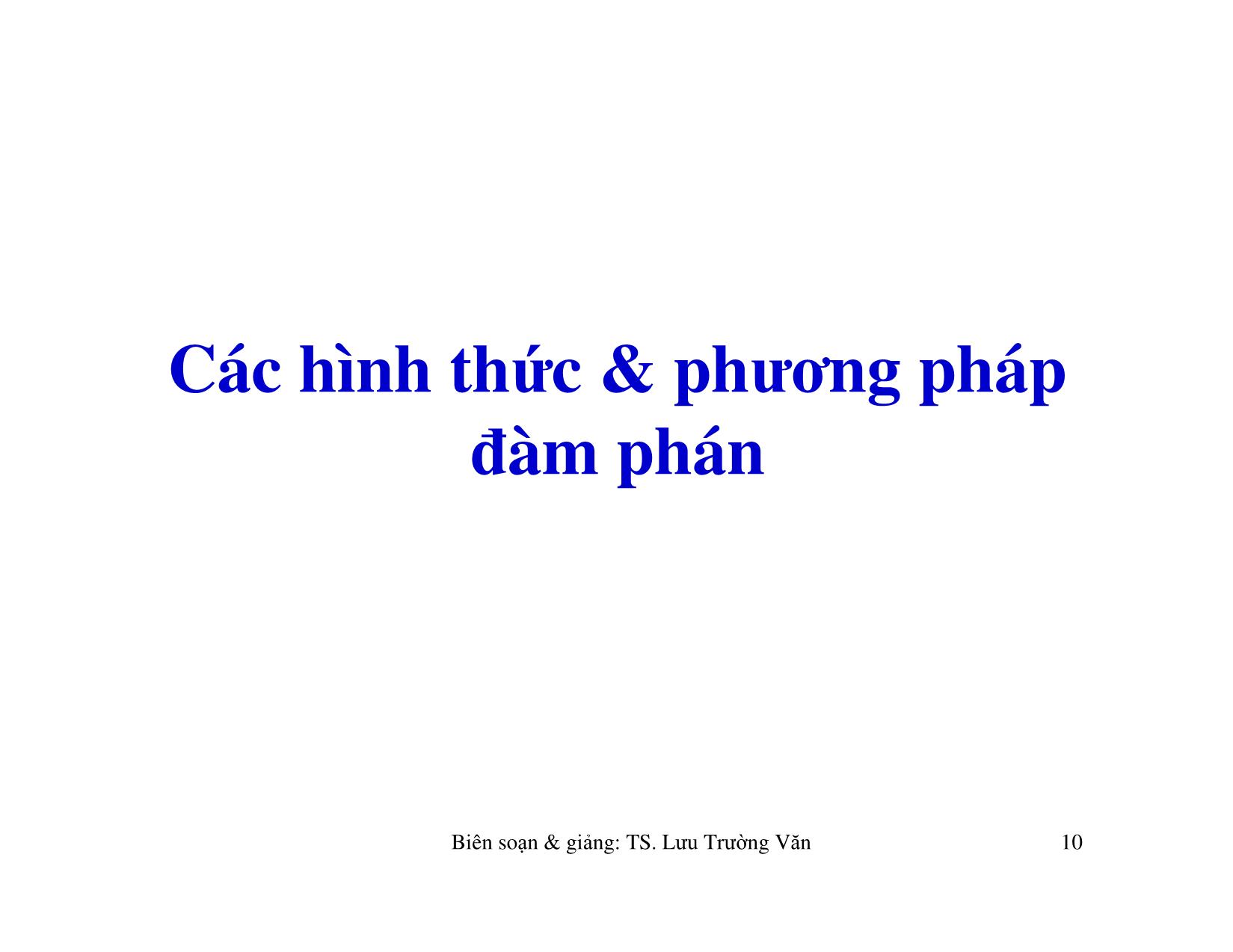 Bài giảng Kỹ năng đàm phán & thương lượng trong hoạt động doanh nghiệp - Lưu Trường Văn trang 10