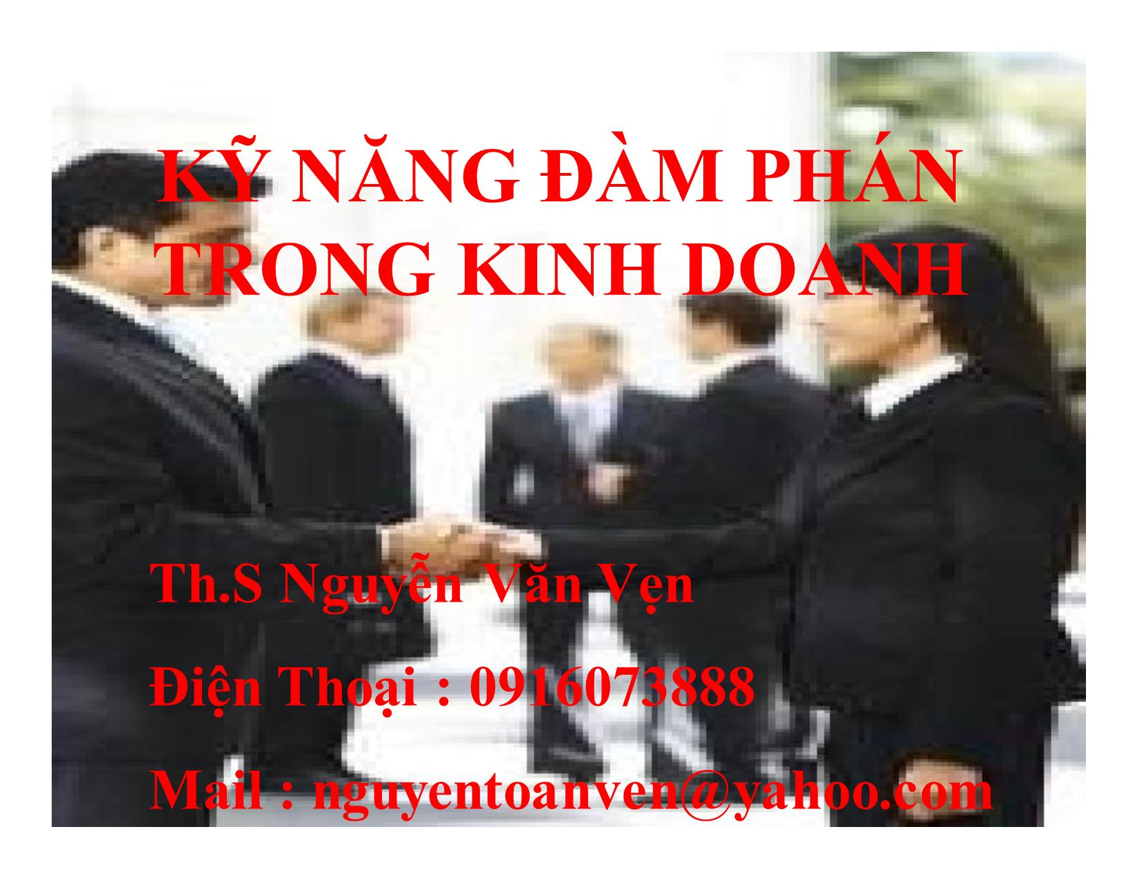 Bài giảng Kỹ năng đàm phán trong kinh doanh - Nguyễn Văn Vẹn trang 1