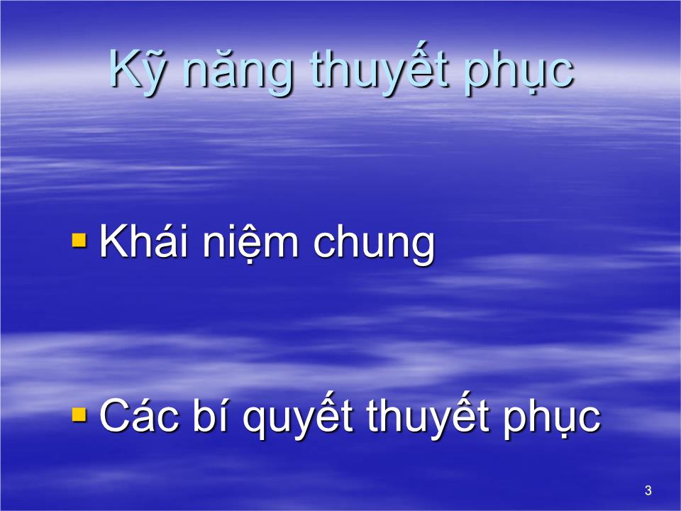 Bài giảng Kỹ năng thuyết phục (Mới) trang 3