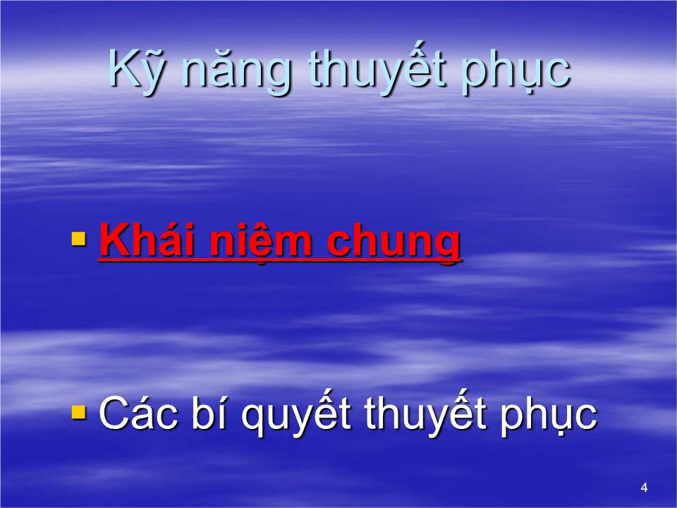 Bài giảng Kỹ năng thuyết phục (Mới) trang 4