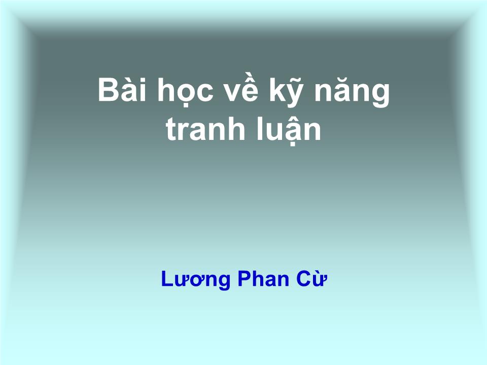 Bài học về kỹ năng tranh luận trang 1