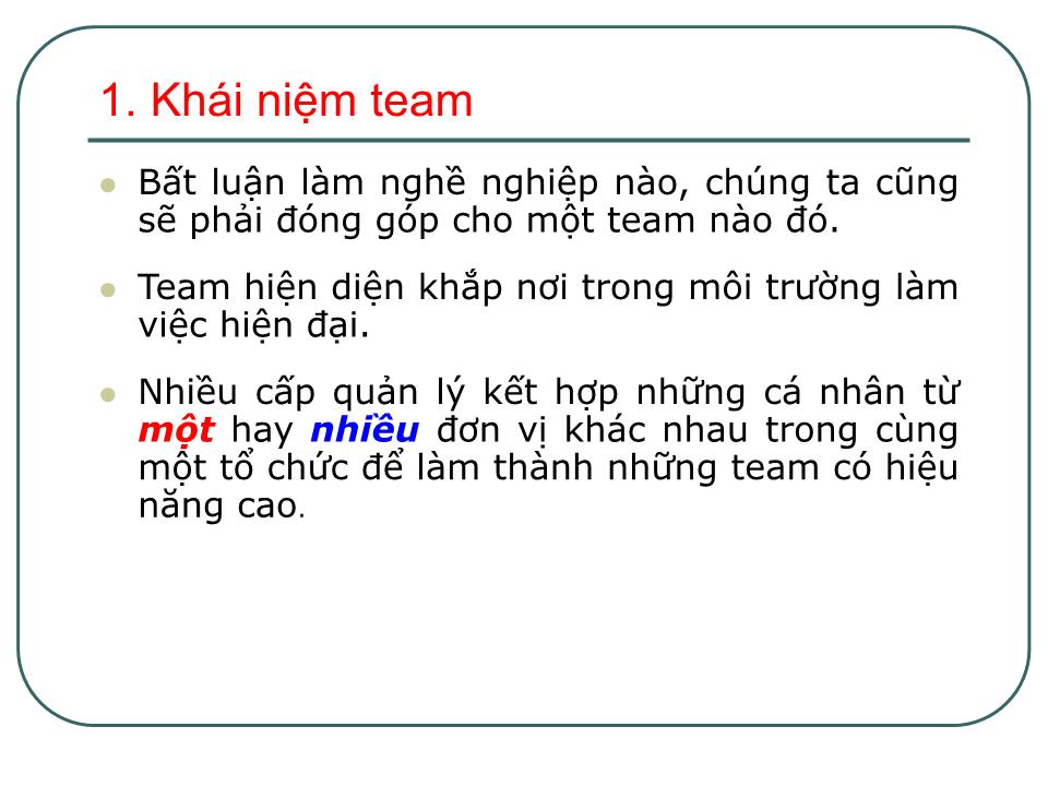 Bài giảng Kỹ năng làm việc nhóm - Chương 3: Xây dựng đội ngũ làm việc theo nhóm trang 4