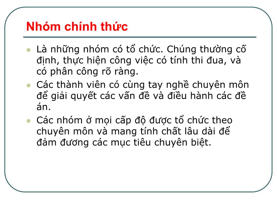 Bài giảng Kỹ năng làm việc nhóm - Chương 3: Xây dựng đội ngũ làm việc theo nhóm trang 9