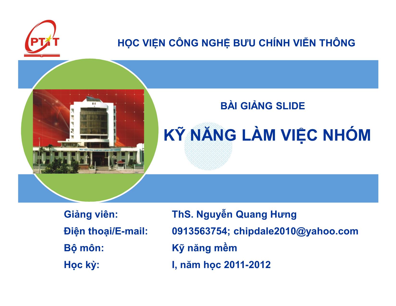 Bài giảng Kỹ năng làm việc nhóm - Chương 1: Những vấn đề chung về nhóm và làm việc nhóm - Nguyễn Quang Hưng trang 1