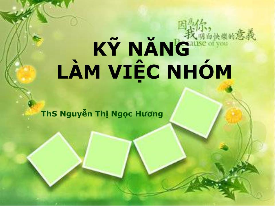 Bài giảng Kỹ năng làm việc nhóm - Nguyễn Thị Ngọc Hương trang 1