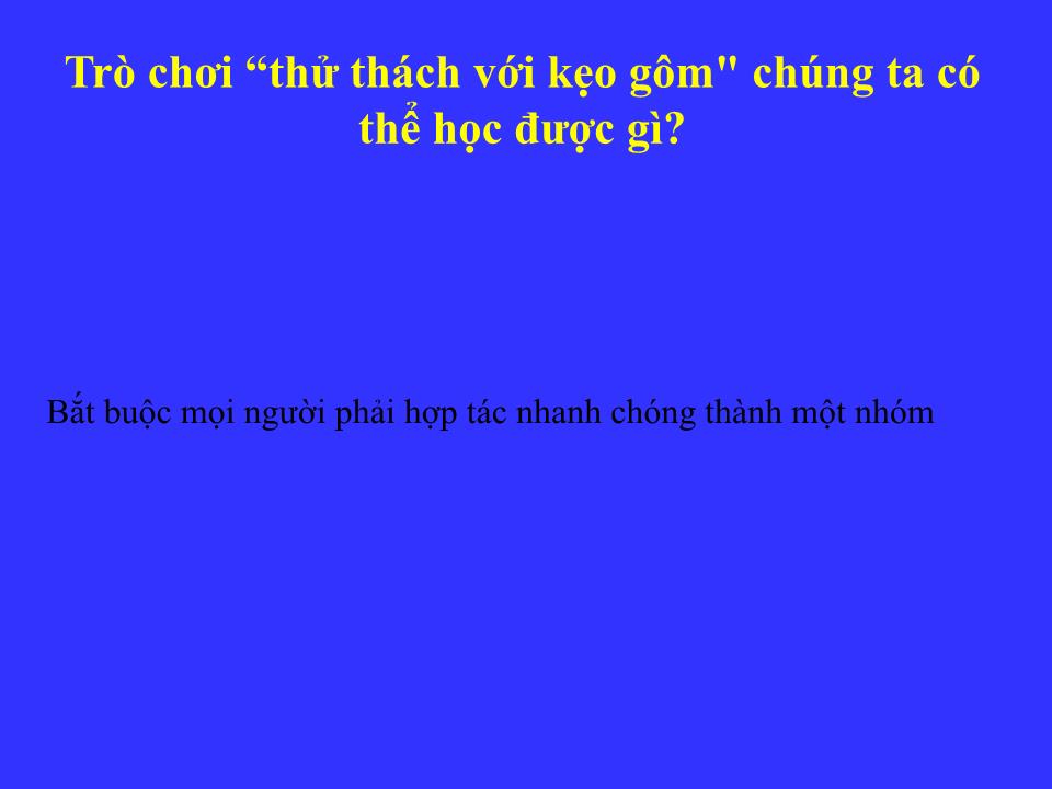 Bài giảng Kỹ năng làm việc nhóm (Bản hay) trang 6