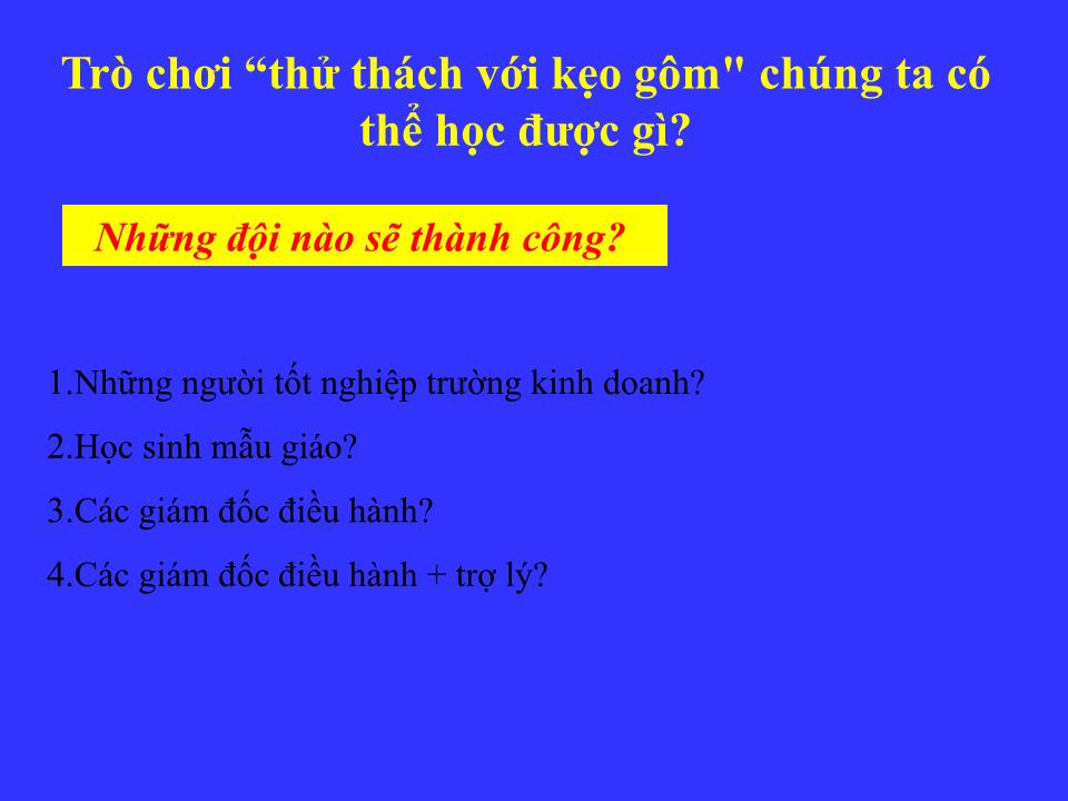 Bài giảng Kỹ năng làm việc nhóm (Bản hay) trang 7