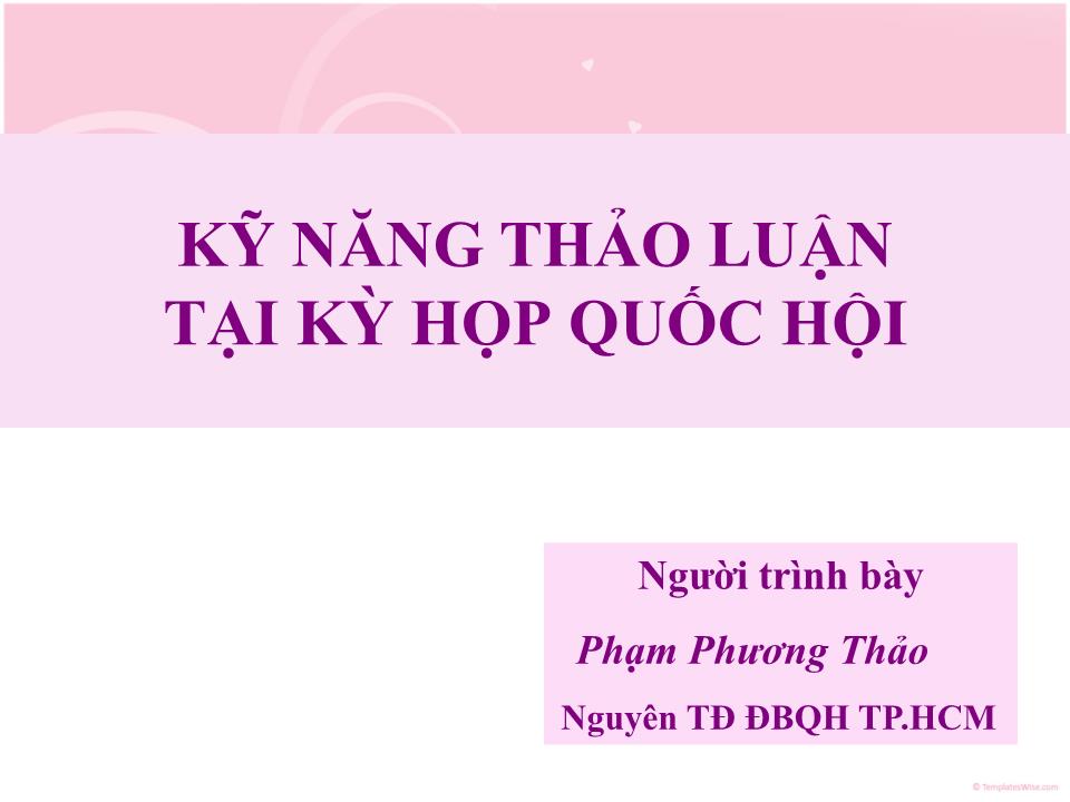 Bài giảng Kỹ năng thảo luận tại kỳ họp quốc hội trang 1